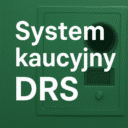 System kaucyjny w Polsce (z ang. DRS) – zacznie obowiązywać od 1 października 2025 r.